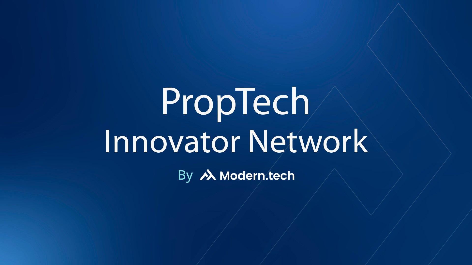 Modern.tech Launches the PropTech Innovator Network header image