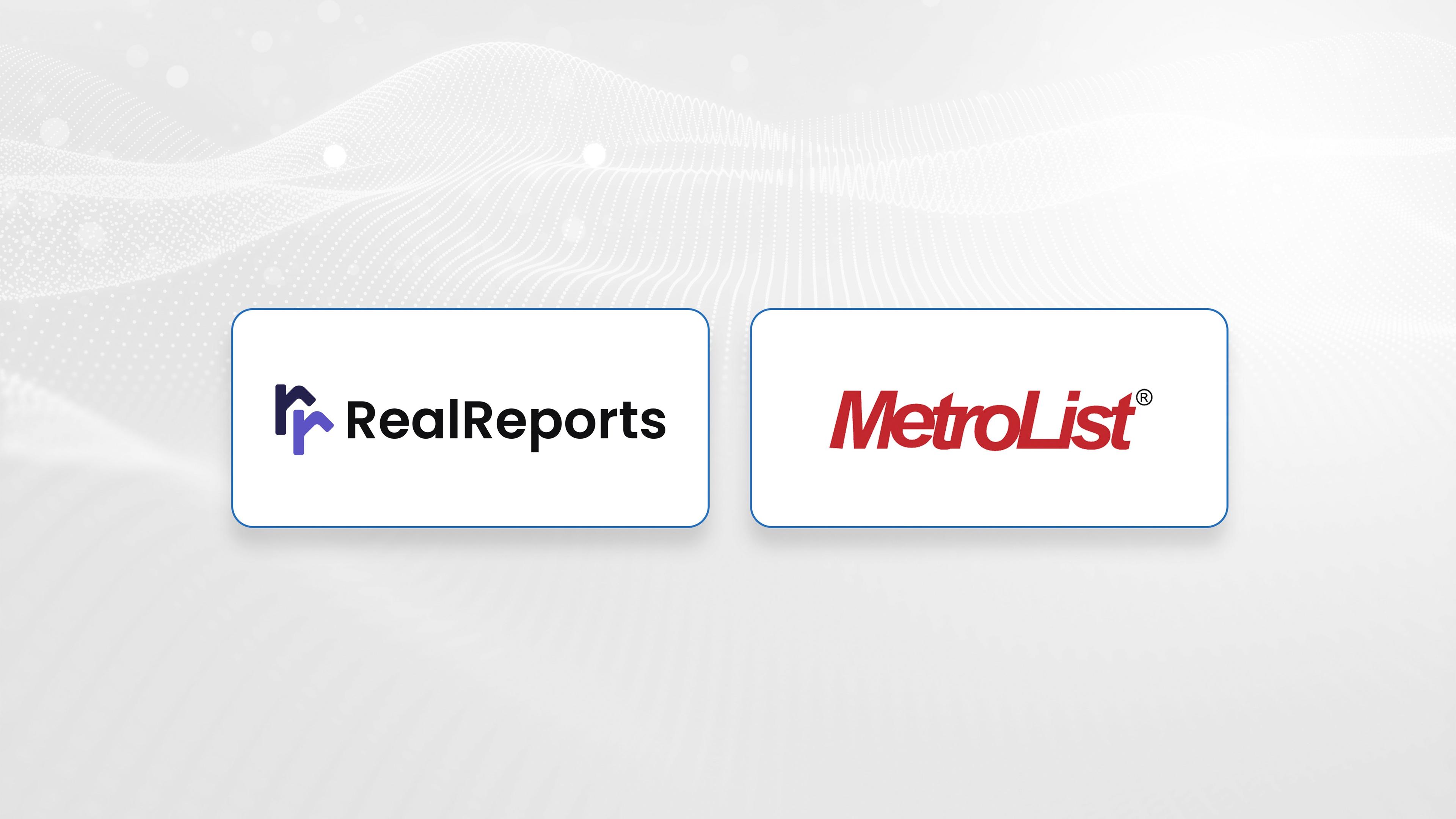 RealReports Accelerates Meteoric Rise with MetroList Partnership header image