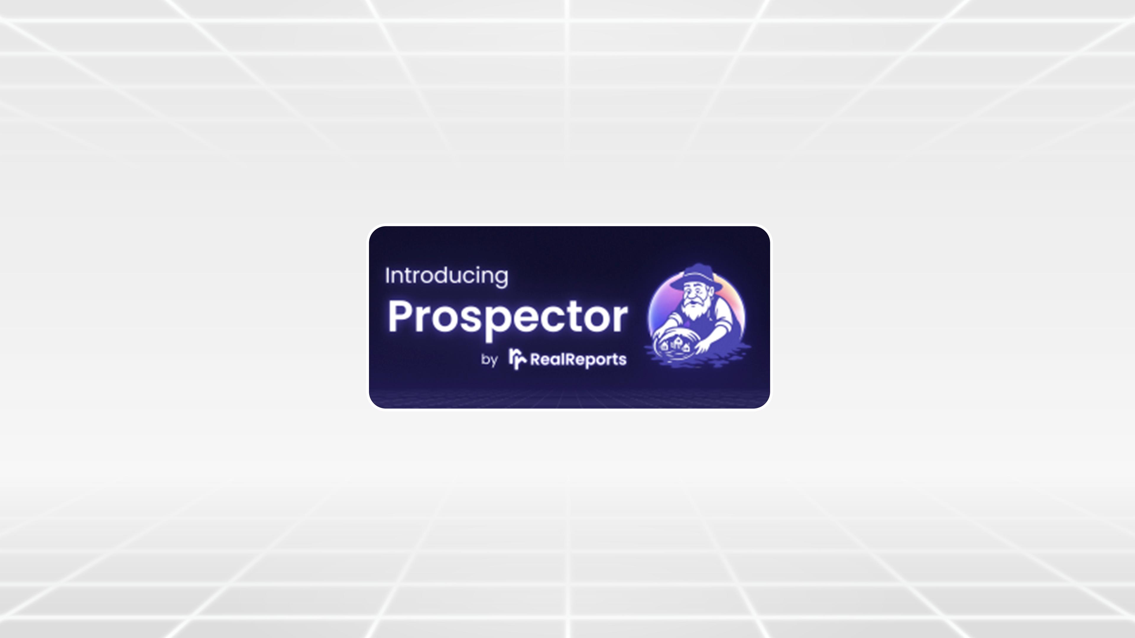 RealReports Launches Prospector: Redefining How Agents Find and Win Listings header image